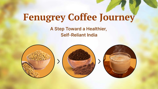 fenugrey Coffee Journey: A Step Toward a Healthier, Self-Reliant India